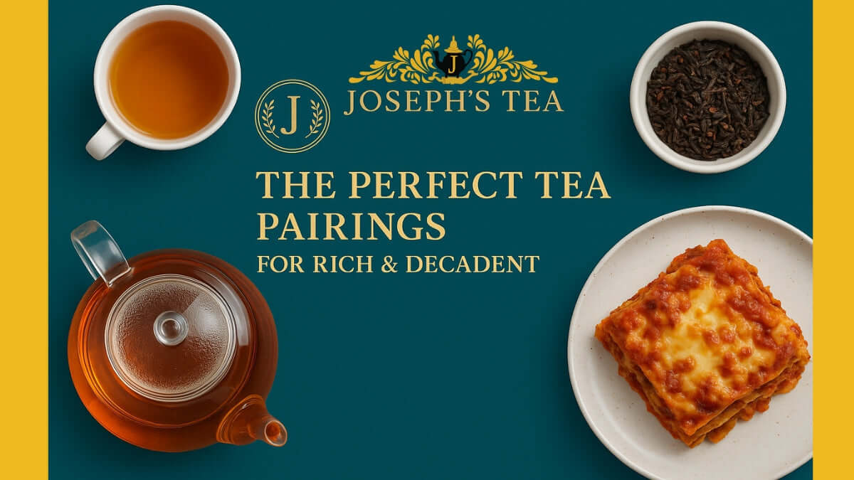 The Perfect Tea Pairings for Rich & Decadent Foods